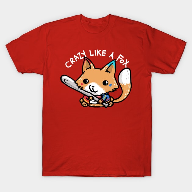 crazy like a fox T-Shirt by Walmazan